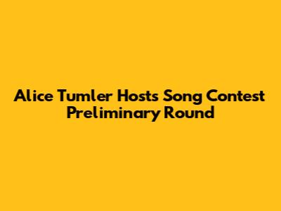 Alice Tumler Hosts Song Contest Preliminary Round