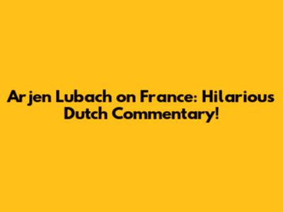Arjen Lubach on France: Hilarious Dutch Commentary!