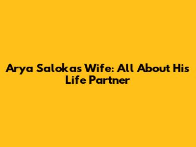 Arya Saloka's Wife: All About His Life Partner