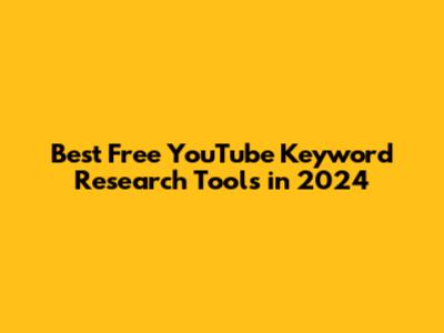 Best Free YouTube Keyword Research Tools in 2024
