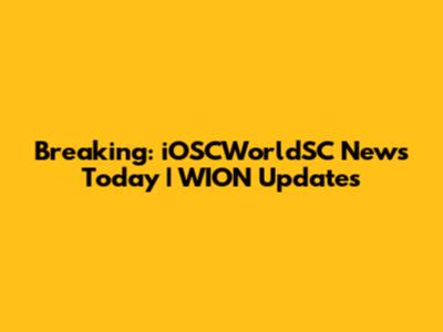Breaking: iOSCWorldSC News Today | WION Updates