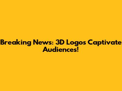 Breaking News: 3D Logos Captivate Audiences!