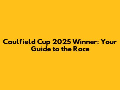 Caulfield Cup 2025 Winner: Your Guide to the Race