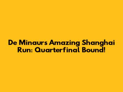De Minaur's Amazing Shanghai Run: Quarterfinal Bound!