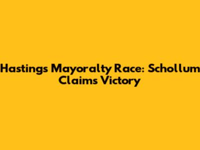 Hastings Mayoralty Race: Schollum Claims Victory