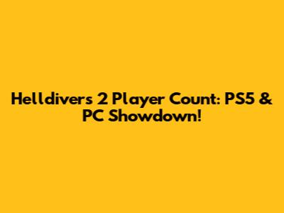 Helldivers 2 Player Count: PS5 & PC Showdown!