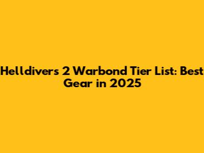 Helldivers 2 Warbond Tier List: Best Gear in 2025