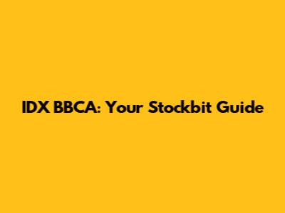 IDX BBCA: Your Stockbit Guide