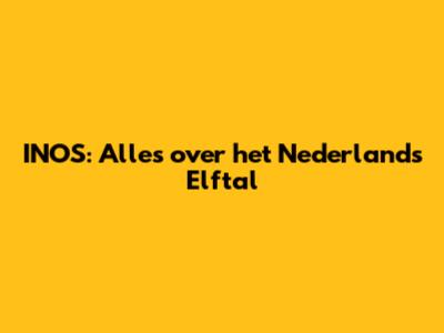 INOS: Alles over het Nederlands Elftal