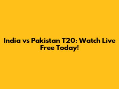 India vs Pakistan T20: Watch Live Free Today!