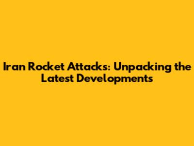 Iran Rocket Attacks: Unpacking the Latest Developments