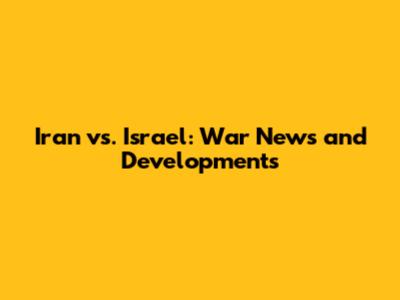 Iran vs. Israel: War News and Developments