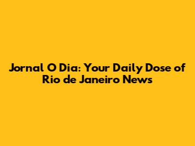 Jornal O Dia: Your Daily Dose of Rio de Janeiro News