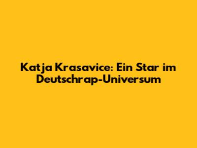 Katja Krasavice: Ein Star im Deutschrap-Universum