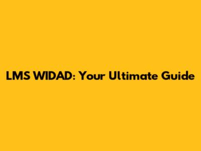 LMS WIDAD: Your Ultimate Guide