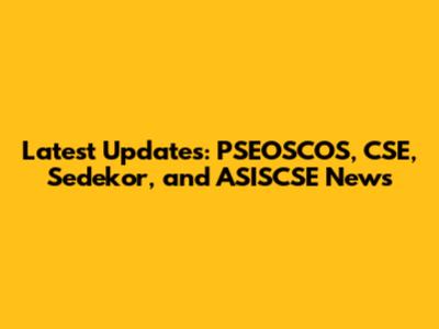 Latest Updates: PSEOSCOS, CSE, Sedekor, and ASISCSE News