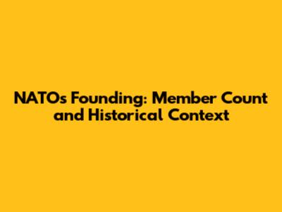 NATO's Founding: Member Count and Historical Context