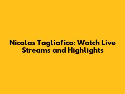 Nicolas Tagliafico: Watch Live Streams and Highlights