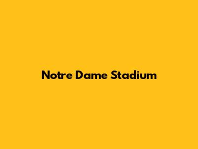 Notre Dame Stadium