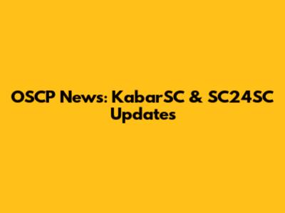 OSCP News: KabarSC & SC24SC Updates