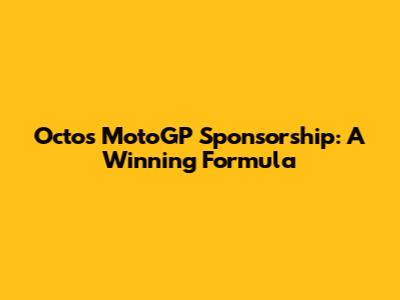 Octo's MotoGP Sponsorship: A Winning Formula