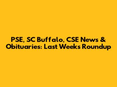PSE, SC Buffalo, CSE News & Obituaries: Last Week's Roundup
