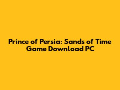 Prince of Persia: Sands of Time Game Download PC