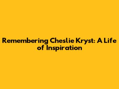 Remembering Cheslie Kryst: A Life of Inspiration