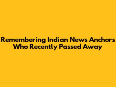 Remembering Indian News Anchors Who Recently Passed Away