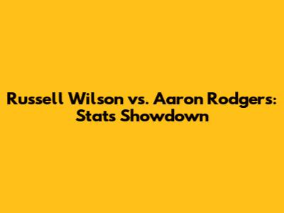 Russell Wilson vs. Aaron Rodgers: Stats Showdown