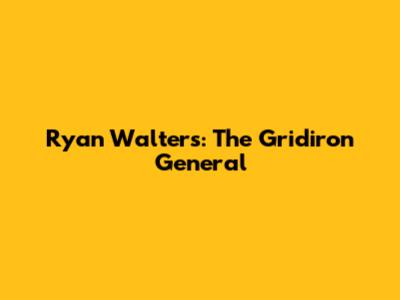 Ryan Walters: The Gridiron General