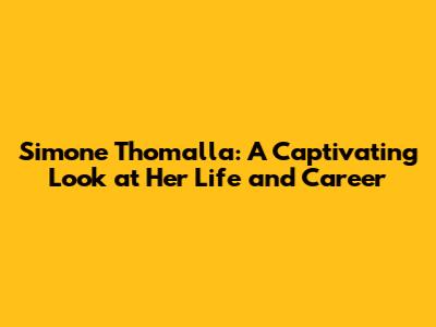Simone Thomalla: A Captivating Look at Her Life and Career
