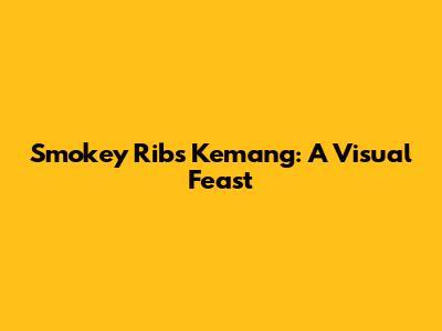 Smokey Ribs Kemang: A Visual Feast