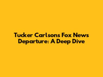 Tucker Carlson's Fox News Departure: A Deep Dive