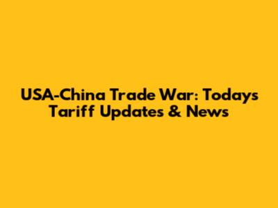 USA-China Trade War: Today's Tariff Updates & News