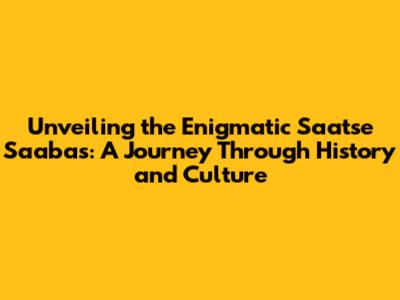 Unveiling the Enigmatic Saatse Saabas: A Journey Through History and Culture