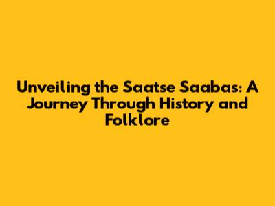 Unveiling the Saatse Saabas: A Journey Through History and Folklore