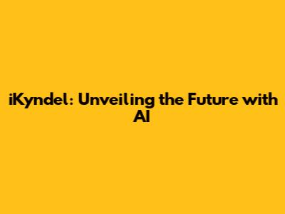 iKyndel: Unveiling the Future with AI