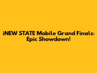 iNEW STATE Mobile Grand Finals: Epic Showdown!