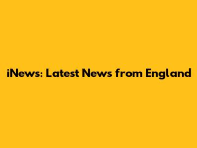 iNews: Latest News from England
