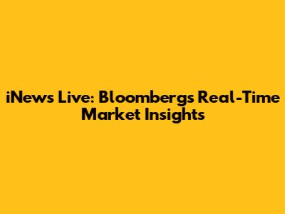 iNews Live: Bloomberg's Real-Time Market Insights